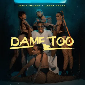 Dame Too by Jotha Melody