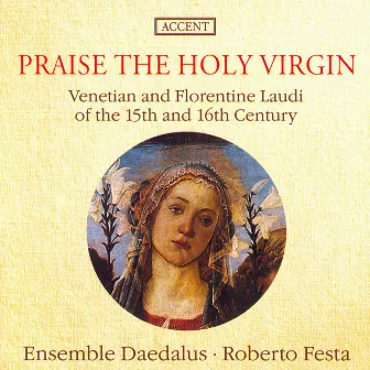 Razzi, G.: O Vergin Santa Non M'Abbandonare / Gardano, A.: Stava A Pie De La Croce (Praise the Holy Virgin) (Ensemble Daedalus) by 