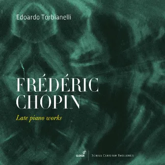 Chopin: Late Piano Works by Edoardo Torbianelli