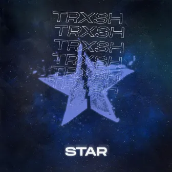 Star by Trxsh