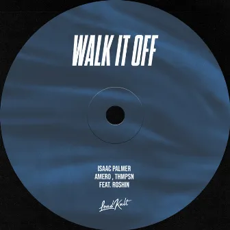 Walk It Off by Isaac Palmer