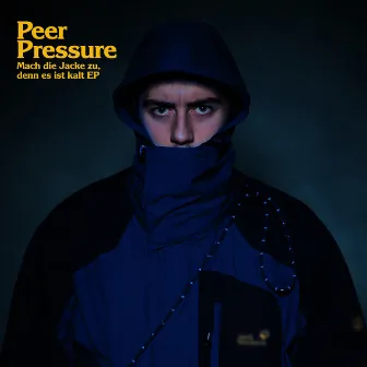 Mach die Jacke zu, denn es ist kalt EP by Peer Pressure