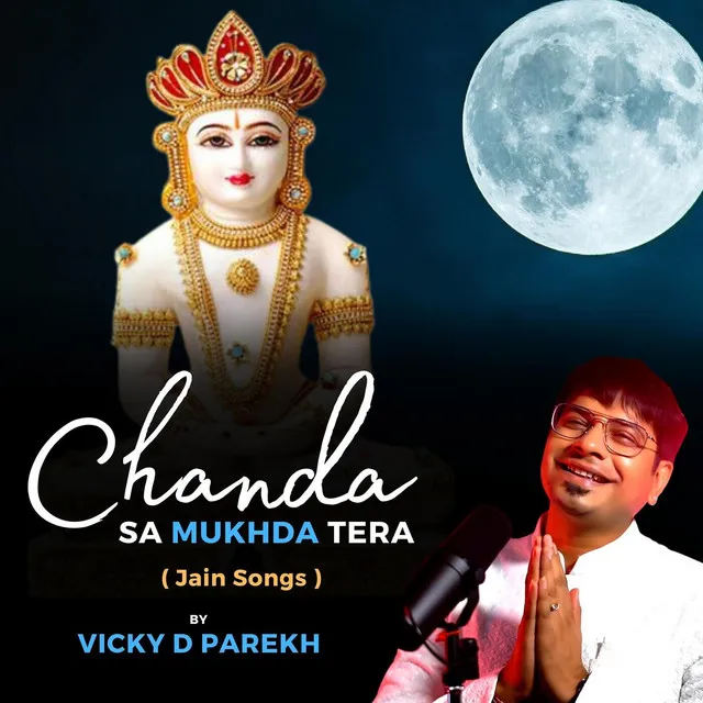 Chanda Sa Mukhda Tera (Jain Song)