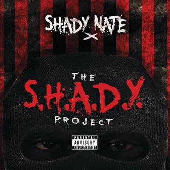 The S.H.A.D.Y. Project by Shady Nate