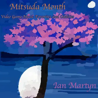 Mitsuda Month ~ Video Game Music Favorites and Obscurities by Ian Martyn