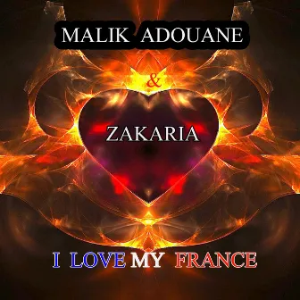 I Love My France - Single by Malik Adouane