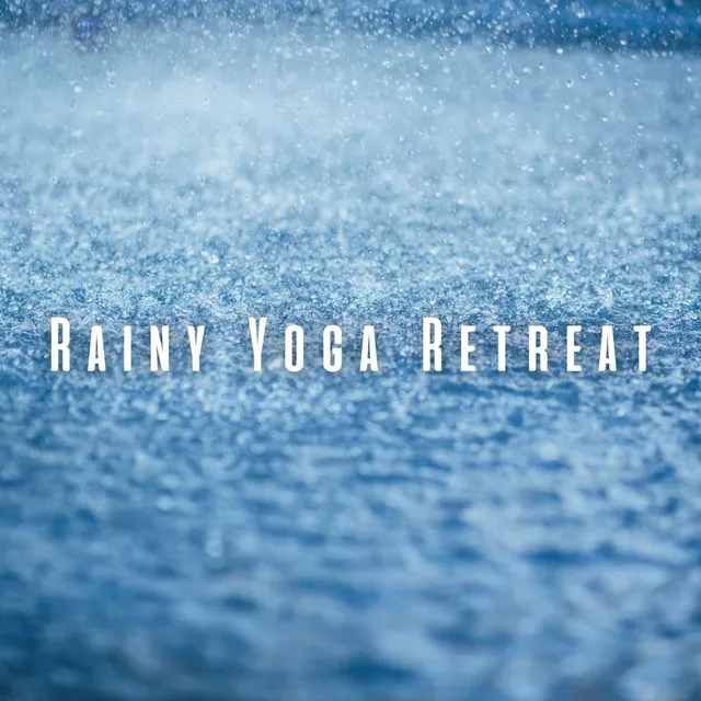 Rainy Yoga Retreat: Soothing Binaural Sounds for Centered Practice