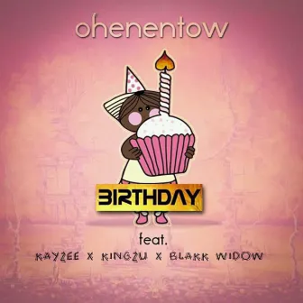 Birthday by Ohene Ntow