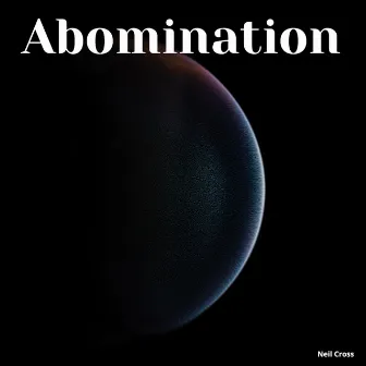 Abomination by Neil Cross