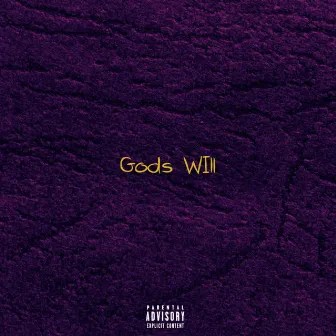 Gods Will by B$tone