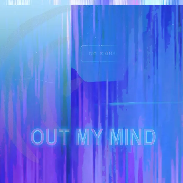 Out My Mind