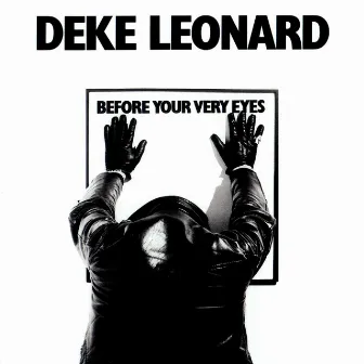 Before Your Very Eyes by Deke Leonard