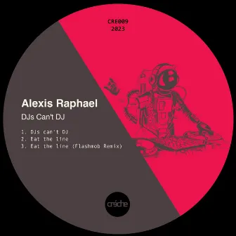 DJs Cant DJ EP by Alexis Raphael