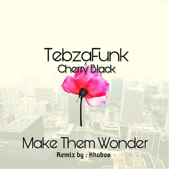 Make Them Wonder - Khubos Remix