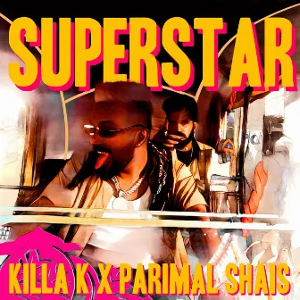 Superstar by Killa K