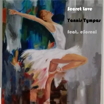 Secret Love by Yannis Tympas