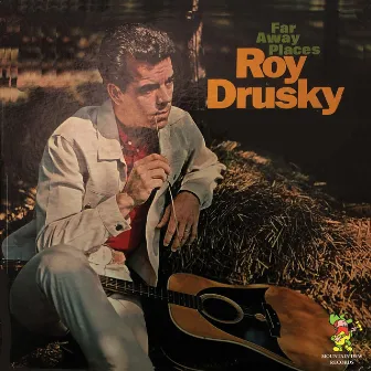 Far Away Places by Roy Drusky