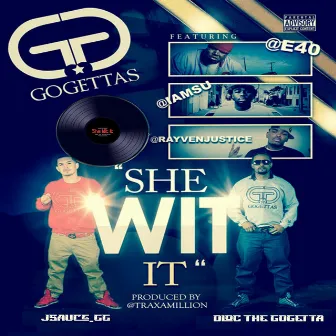 She Wit It by The Gogettas