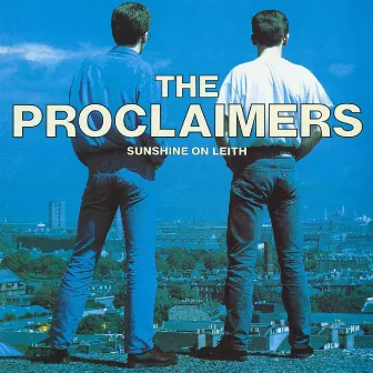 Sunshine on Leith (2011 Remaster) by The Proclaimers