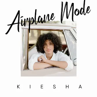 Airplane Mode by Kiesha