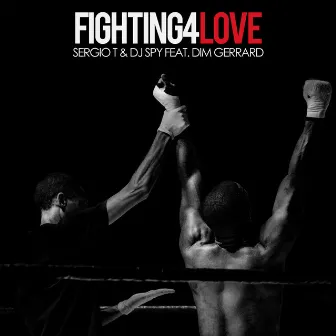 Fighting 4 Love by Dj Spy