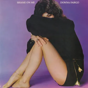 Shame On Me by Donna Fargo