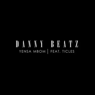 Yensa Bom by Danny Beatz