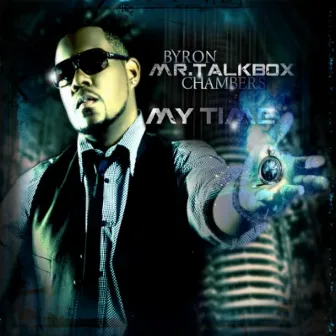 My Time by Mr. Talkbox