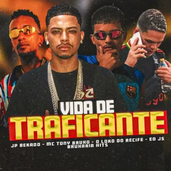 Vida de Traficante by Bruxaria HITs