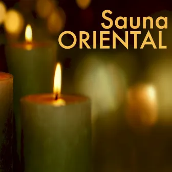 Sauna Oriental - Música Instrumental Relajante para Centro de Bienestar y Spa de Parejas by Spa Sangria