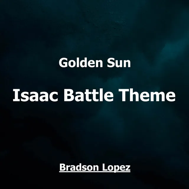 Isaac Battle Theme (From "Golden Sun")