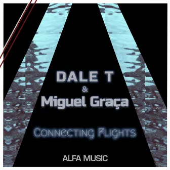 Connecting Flights by Dale T