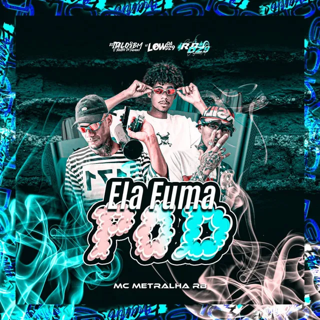 Ela Fuma Pod