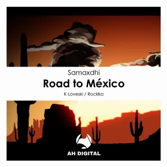 Road to México by Samaxdhi