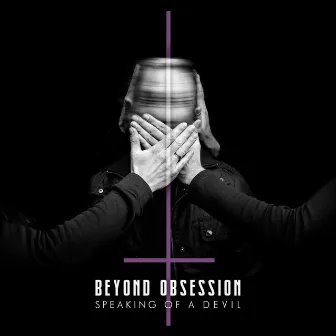 Speaking Of A Devil by Beyond Obsession