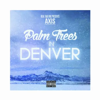 Palm Trees in Denver by Axis