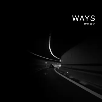 Ways by Matt Sour