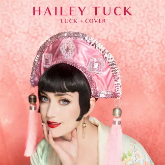 Tuck + Cover by Hailey Tuck