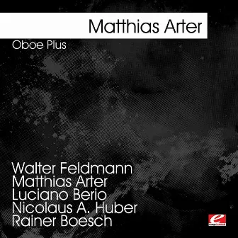 Oboe Plus (Digitally Remastered) by Matthias Arter