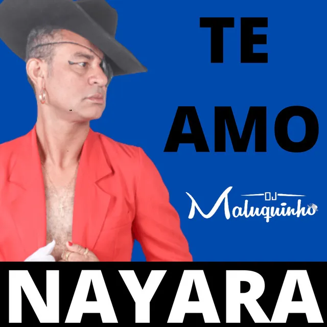 Te Amo Nayara