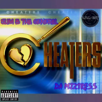 Cheaters by Slim B Tha General