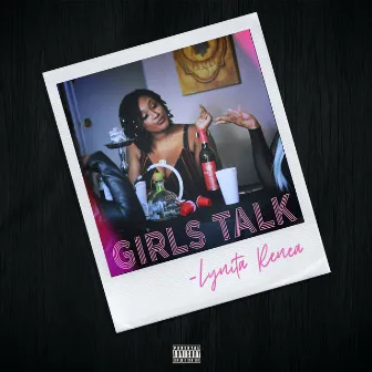 Girls Talk by Lynita Renea