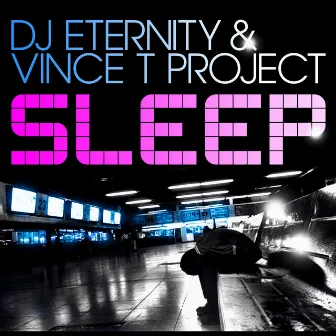 Sleep by Vince T Projekt