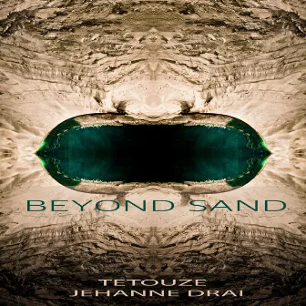 Beyond sand by Tetouze