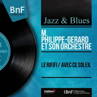 Le rififi / Avec ce soleil (Mono Version) by M. Philippe-Gérard et son orchestre