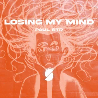 Losing My Mind by Paul STR