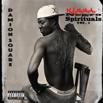 N.I.G.G.A. Spirituals, Vol. 1 by Damion Square