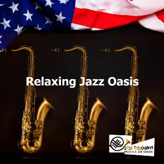 Relaxing Jazz Oasis by Jazz Relaxante Música de Oasis