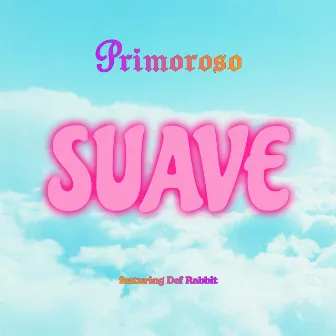 Suave by Primoroso