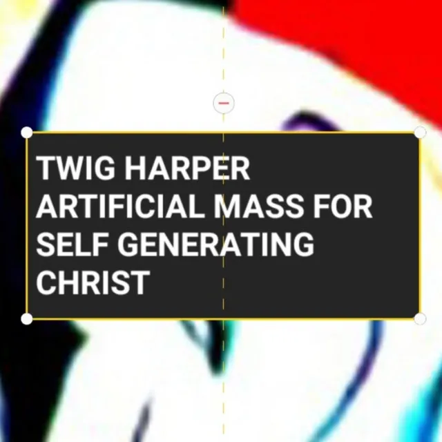 Artificial Mass for Self Generating Christ